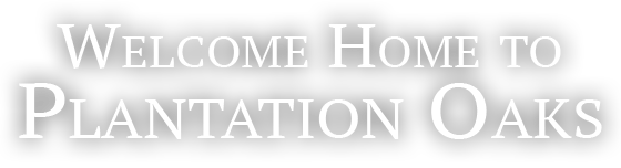 Welcome Home To Plantation Oaks